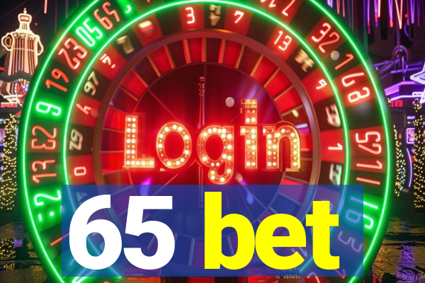 65 bet